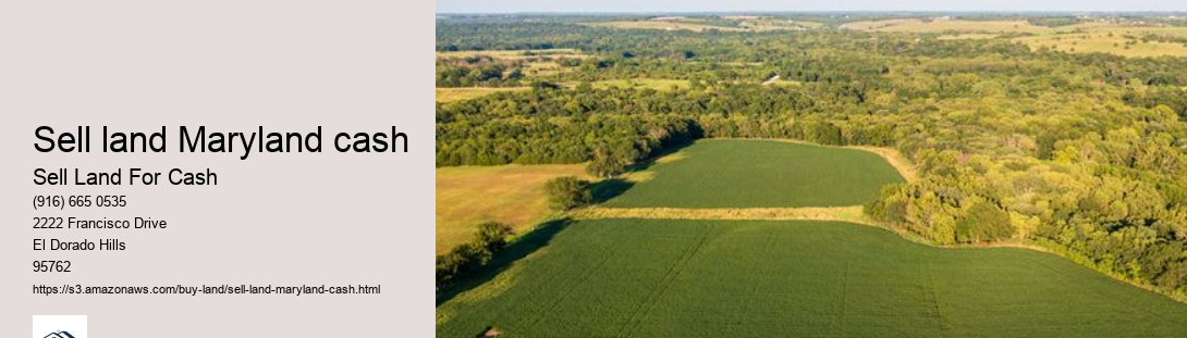 Sell land Maryland cash