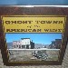 Ghost Towns of the American West