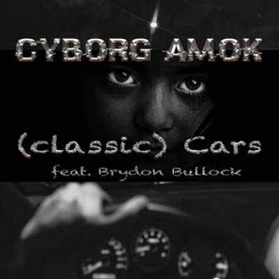 (classic) Cars (single), featuring Brydon Bullock. Released January, 2023.