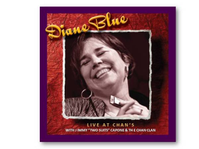 Diane Blue LIVE AT CHANS with JIMMY 2 SUITS CAPONE & THE CHAN CLAN