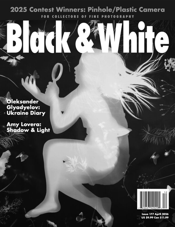 no. 177 April 2026 : Black & White : For Collectors of Fine Photography cover