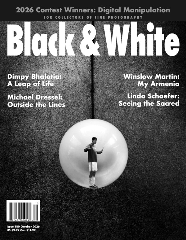 no. 180 October 2026 : Black & White : For Collectors of Fine Photography