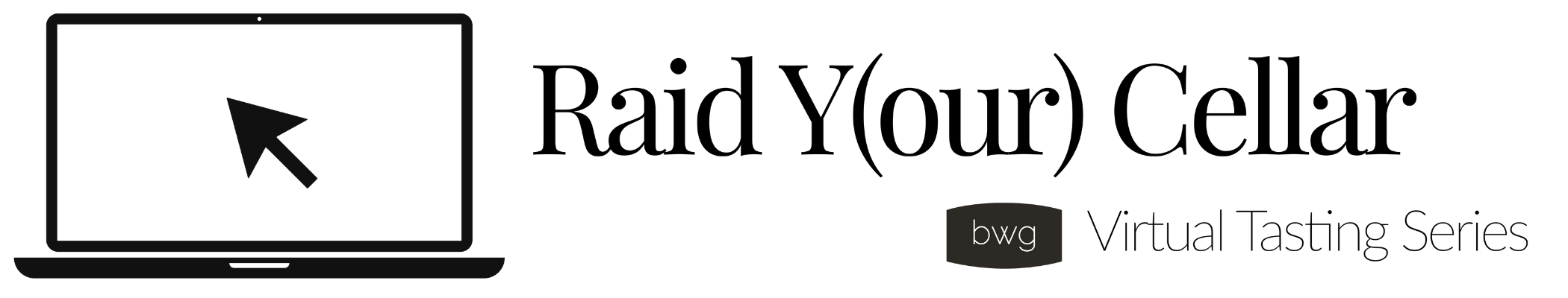 Raid Y(our) Cellar