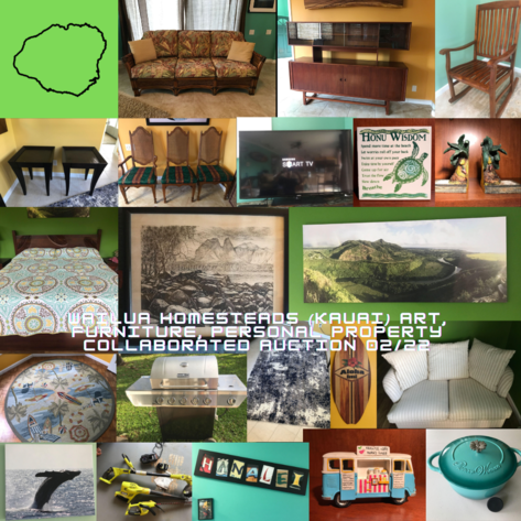 Image for Wailua Homesteads (KAUAI) Art, Furniture, Personal Property Collaborated Auction 02/22