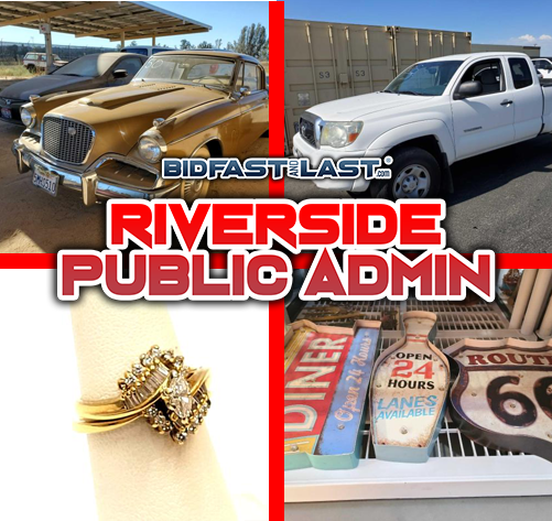 Image for Bid Fast and Last Riverside Public Administrator Auction 2022