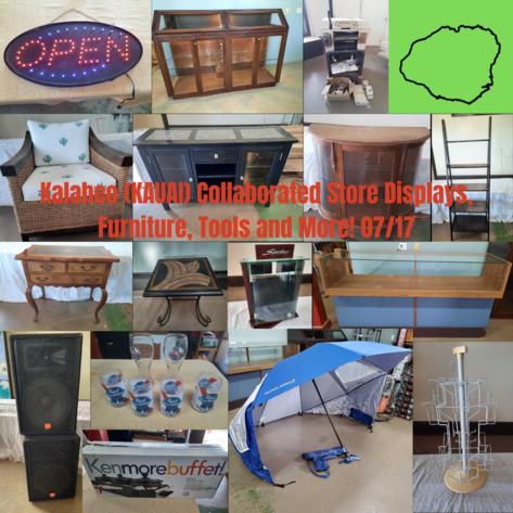 Image for Kalaheo (KAUAI) Collaborated Store Displays, Furniture, Tools and More! 07/17