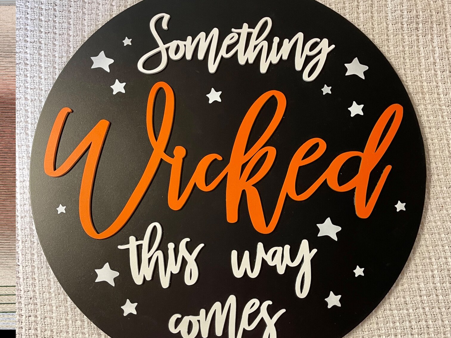 “Something Wicked” Round Sign Lot 1 of 2