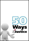 50 Ways to do Justice