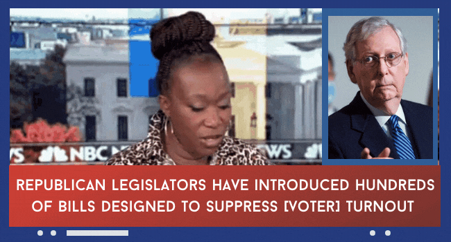 Joy Reid: Republican legislators have introduced hundreds of bills designed to suppress voter turnout.
