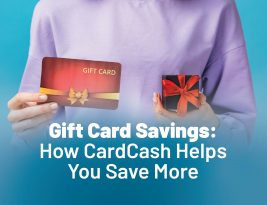 Gift Card Savings: How CardCash Helps You Save More
