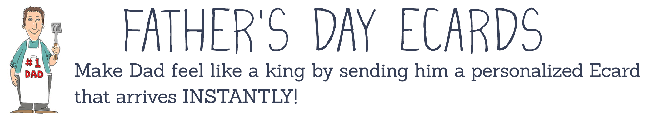 Father's Day Ecards, Sent Instantly - Free Printout