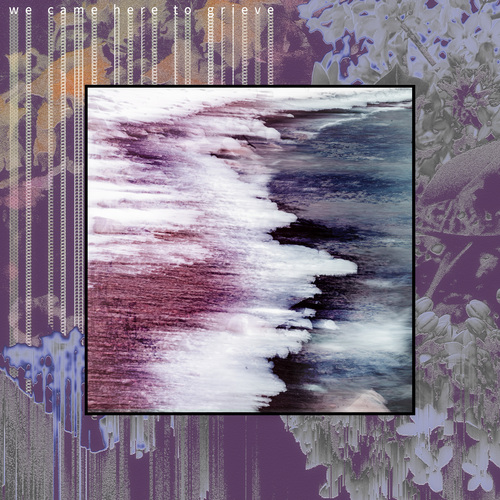 We Came Here to Grieve Cover Art Blurred Background