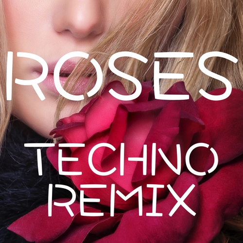 Roses (Techno Remix Cover) Cover Art Blurred Background