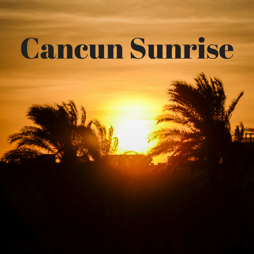 Cancun Sunrise Cover Art Blurred Background