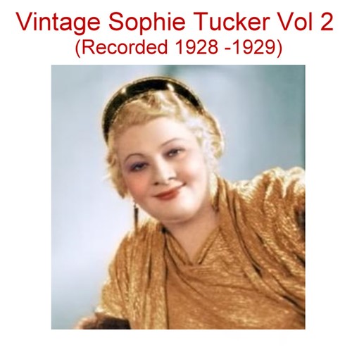 Vintage Sophie Tucker, Vol. 2 (Recorded 1928-1929) Cover Art Blurred Background