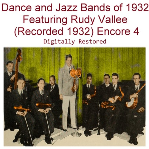 Dance and Jazz Bands of 1932 Featuring Rudy Vallee (Recorded 1932) [Encore 4] Cover Art Blurred Background