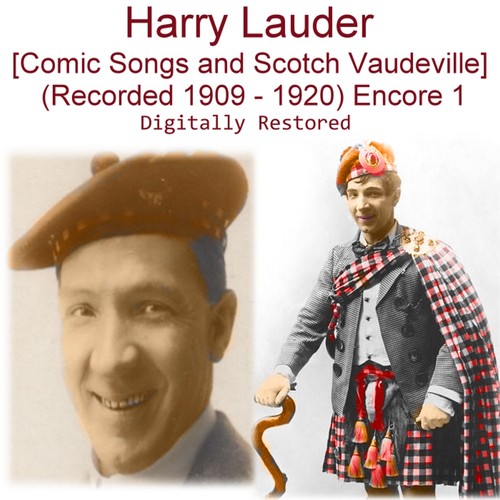 Harry Lauder (Comic Songs and Scotch Vaudeville) [Recorded 1909 - 1920] [Encore 1] Cover Art Blurred Background