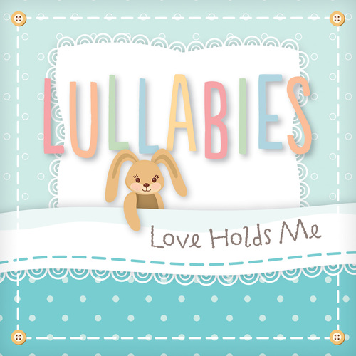 Lullabies: Love Holds Me Cover Art Blurred Background