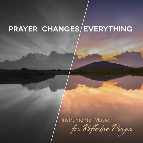 Prayer Changes Everything Cover Art Blurred Background