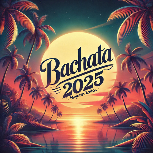 Bachata 2025 (Mejores Exitos) Cover Art Blurred Background