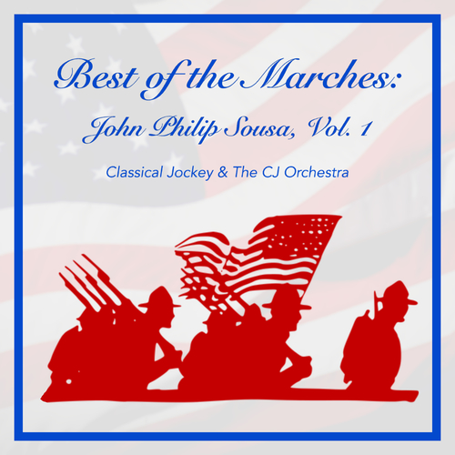 Best of the Marches: John Philip Sousa, Vol. 1 Cover Art Blurred Background