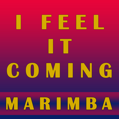 I Feel It Coming (Marimba Remix) [Cover] Cover Art Blurred Background