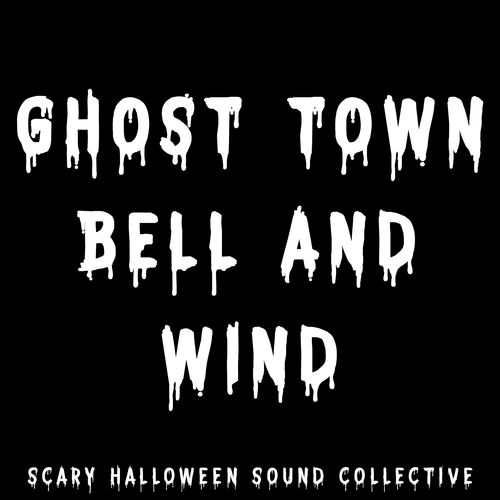 Ghost Town Bell and Wind Cover Art Blurred Background