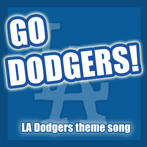 Go Dodgers (LA Dodgers Theme Song) Cover Art Blurred Background