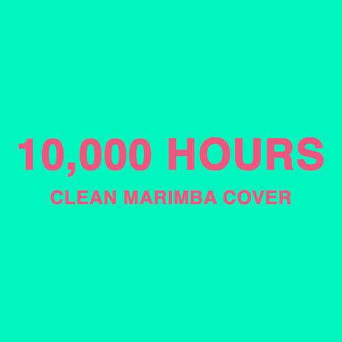 10,000 Hours (Clean Marimba Cover) Cover Art Blurred Background