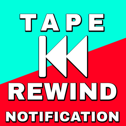 Tape Rewind (Notification) Cover Art Blurred Background