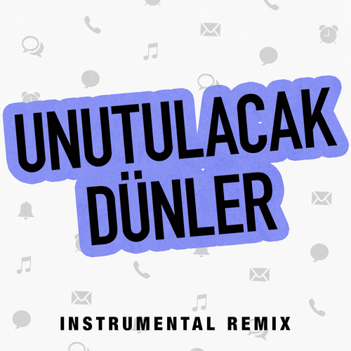 Unutulacak Dünler (Instrumental Remix) [Cover] Cover Art Blurred Background