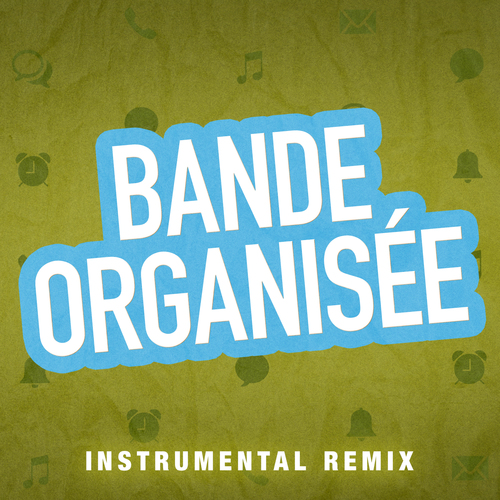Bande organisée (Instrumental Remix) [Cover] Cover Art Blurred Background