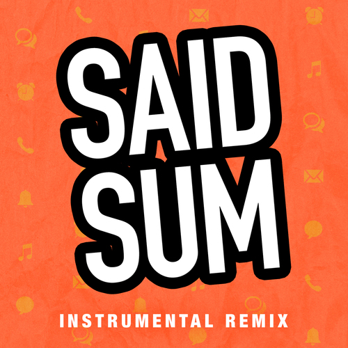 Said Sum (Instrumental Remix) [Cover] Cover Art Blurred Background