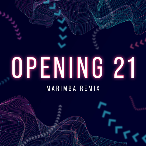 Opening 21 (Marimba Tuunes Remix) Cover Art Blurred Background