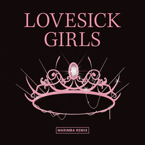 Lovesick Girls (Marimba Remix) [Cover] Cover Art Blurred Background