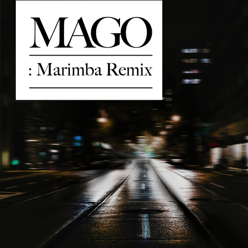 MAGO (Marimba Remix) [Cover] Cover Art Blurred Background