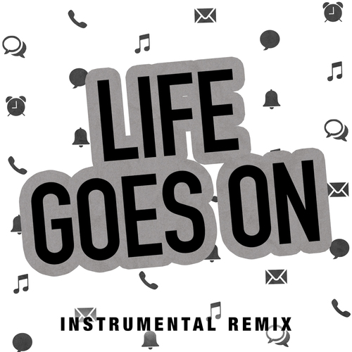 Life Goes On (Instrumental Remix) [Cover] Cover Art Blurred Background