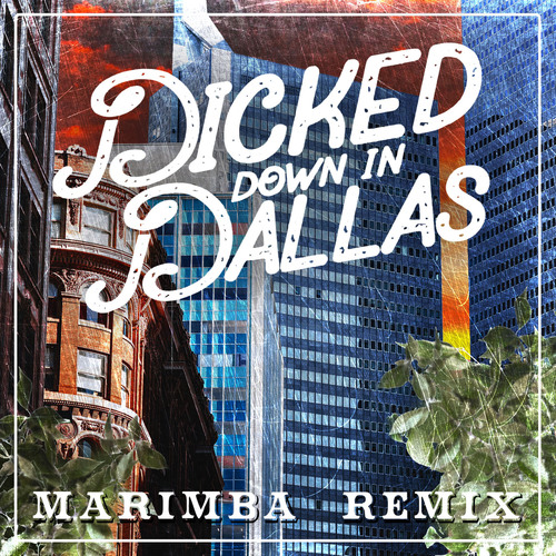 Dicked Down in Dallas (Marimba Remix) [Cover] Cover Art Blurred Background