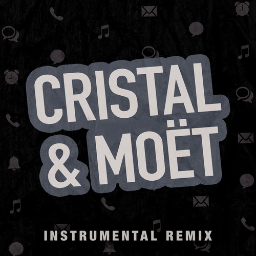 Cristal & MOËT (Instrumental Remix) [Cover] Cover Art Blurred Background