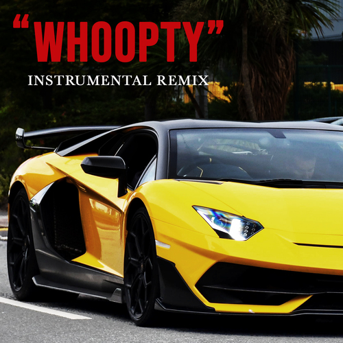 Whoopty (Instrumental Remix) [Cover] Cover Art Blurred Background