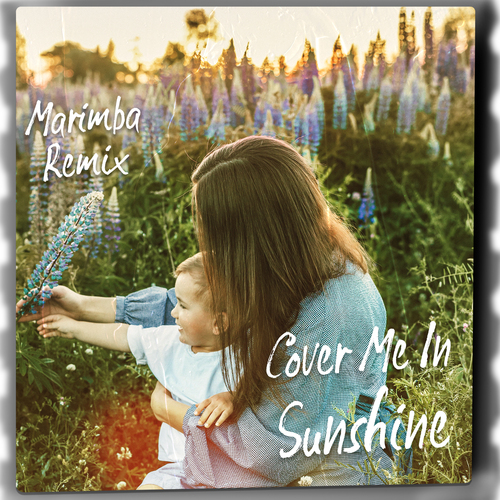 Cover Me In Sunshine (Marimba Remix) [Cover] Cover Art Blurred Background