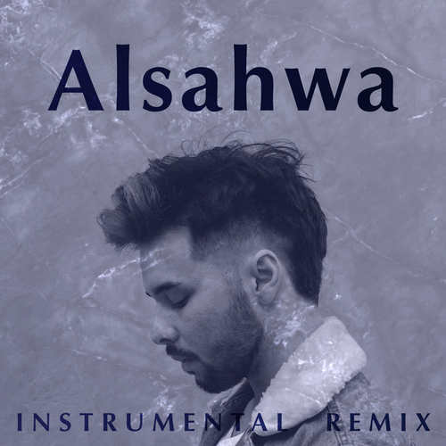 Alsahwa (Instrumental Remix) Cover Art Blurred Background