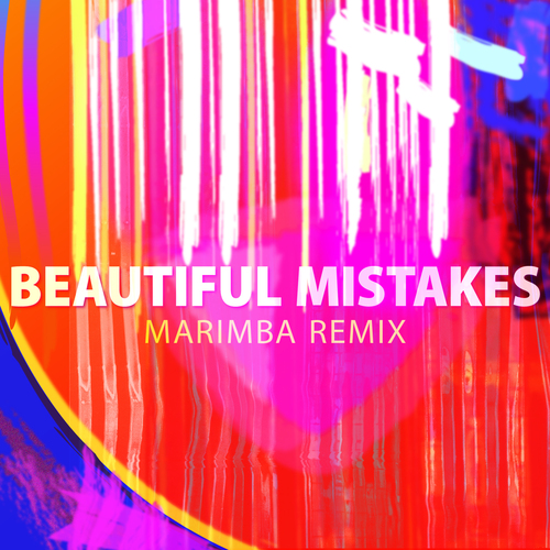 Beautiful Mistakes (Marimba Remix) [Cover] Cover Art Blurred Background