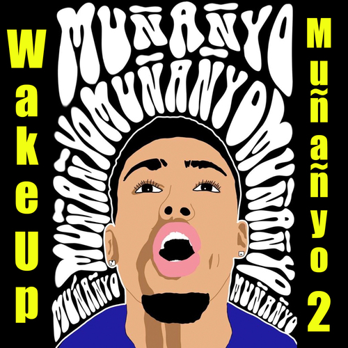 Wake Up Muñañyo, Pt. 2 Cover Art Blurred Background