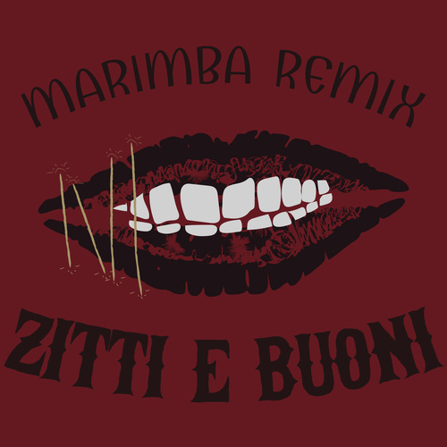 ZITTI E BUONI (Marimba Remix) [Cover] Cover Art Blurred Background
