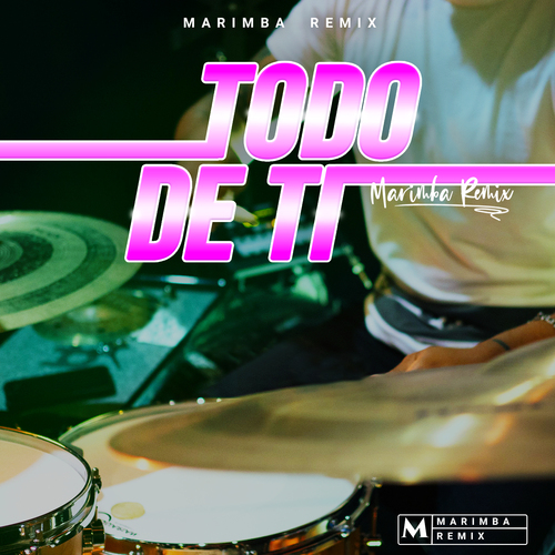 Todo De Ti (Marimba Remix) [Cover] Cover Art Blurred Background