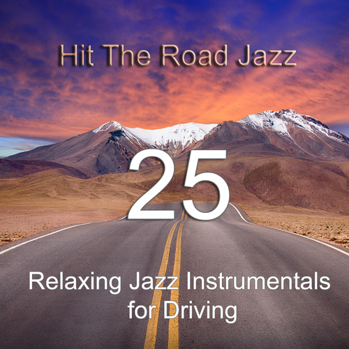 Hit the Road Jazz: 25 Relaxing Jazz Instrumentals for Driving Cover Art Blurred Background