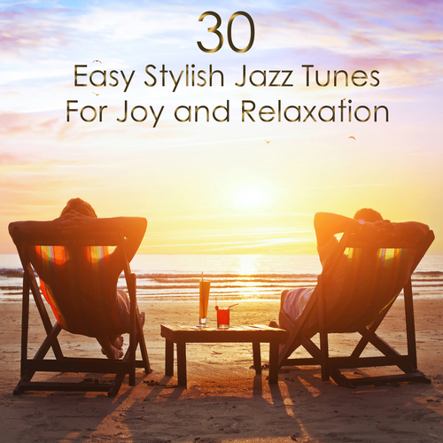 30 Easy Stylish Jazz Tunes for Joy and Relaxation Cover Art Blurred Background