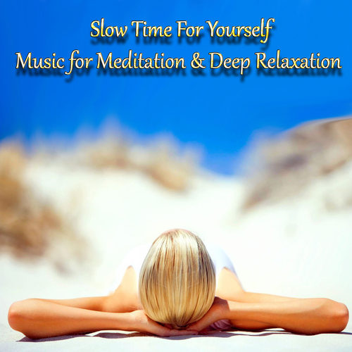 Slow Time for Yourself, Music for Meditation & Deep Relaxation Cover Art Blurred Background