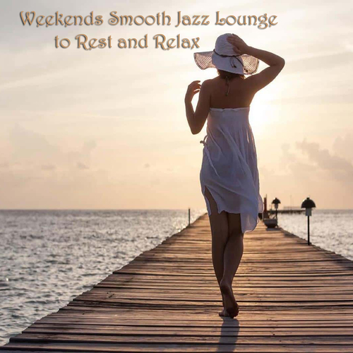 Weekends Smooth Jazz Lounge to Rest and Relax Cover Art Blurred Background